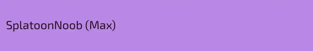 SplatoonNoob (Max)